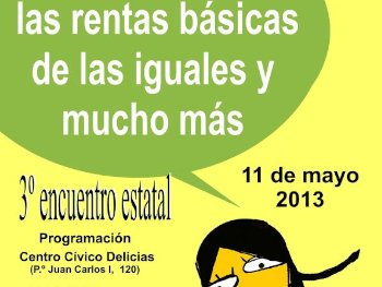 3º Encuentro Estatal por las Rentas Básicas y mucho más