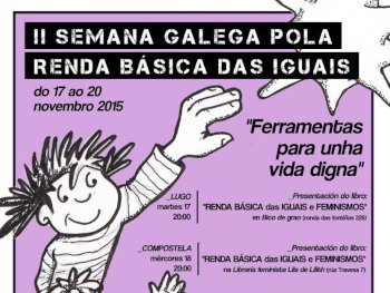 II Semana Galega pola Renda Básica das Iguais. Ferramentas para unha vida digna