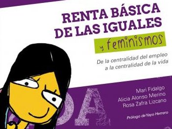 Renta básica de las iguales. Rosa Zafra. Mujeres libertarias